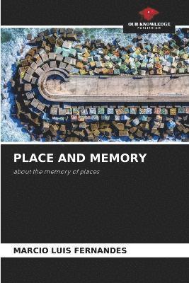 Place and Memory 1