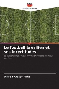 bokomslag Le football bresilien et ses incertitudes