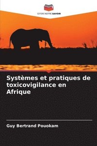 bokomslag Systmes et pratiques de toxicovigilance en Afrique
