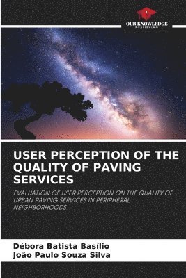 User Perception of the Quality of Paving Services 1