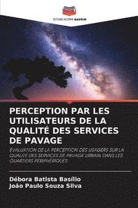 bokomslag Perception Par Les Utilisateurs de la Qualit Des Services de Pavage