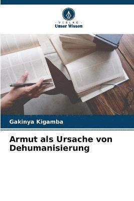 bokomslag Armut als Ursache von Dehumanisierung