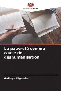 bokomslag La pauvret comme cause de dshumanisation