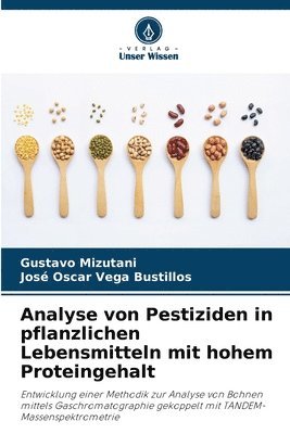 Analyse von Pestiziden in pflanzlichen Lebensmitteln mit hohem Proteingehalt 1