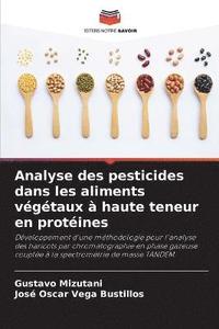 bokomslag Analyse des pesticides dans les aliments vgtaux  haute teneur en protines