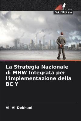 La Strategia Nazionale di MHW Integrata per l'implementazione della BC Y 1
