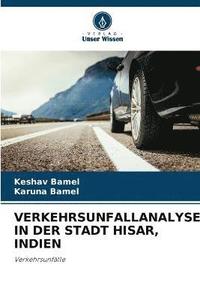 bokomslag VERKEHRSUNFALLANALYSE IN DER STADT HISAR, INDIEN
