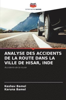 bokomslag Analyse Des Accidents de la Route Dans La Ville de Hisar, Inde