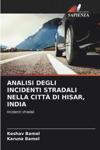 bokomslag Analisi Degli Incidenti Stradali Nella Citt Di Hisar, India