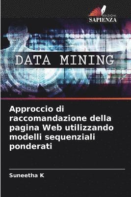 Approccio di raccomandazione della pagina Web utilizzando modelli sequenziali ponderati 1