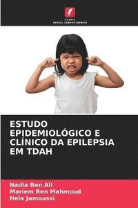 bokomslag Estudo Epidemiolgico E Clnico Da Epilepsia Em Tdah
