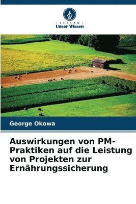 Auswirkungen von PM-Praktiken auf die Leistung von Projekten zur Ernhrungssicherung 1