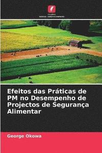 bokomslag Efeitos das Prticas de PM no Desempenho de Projectos de Segurana Alimentar