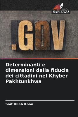 bokomslag Determinanti e dimensioni della fiducia dei cittadini nel Khyber Pakhtunkhwa