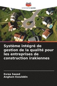 bokomslag Systme intgr de gestion de la qualit pour les entreprises de construction irakiennes