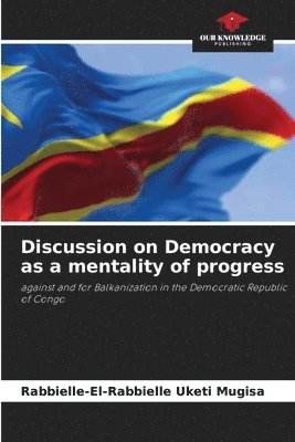 Discussion on Democracy as a mentality of progress 1