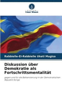 bokomslag Diskussion uber Demokratie als Fortschrittsmentalitat