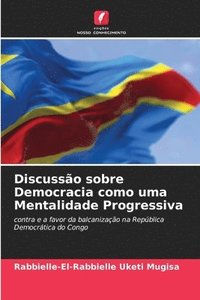 bokomslag Discussão sobre Democracia como uma Mentalidade Progressiva