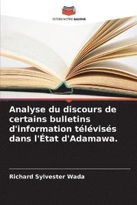 bokomslag Analyse du discours de certains bulletins d'information tlviss dans l'tat d'Adamawa.