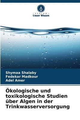 kologische und toxikologische Studien ber Algen in der Trinkwasserversorgung 1