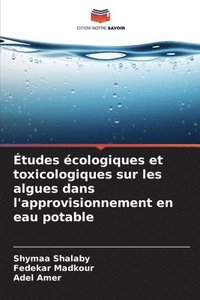 bokomslag tudes cologiques et toxicologiques sur les algues dans l'approvisionnement en eau potable
