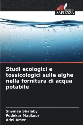 Studi ecologici e tossicologici sulle alghe nella fornitura di acqua potabile 1
