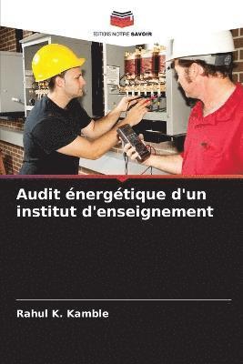 Rahul K Kamble, Rahul K. Kamble - Audit énergétique d'un institut d'enseignement, Häftad