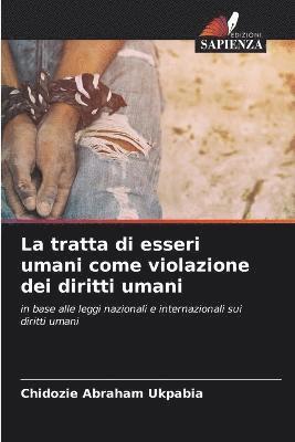 La tratta di esseri umani come violazione dei diritti umani 1