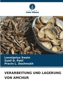 Verarbeitung Und Lagerung Von Amchur 1