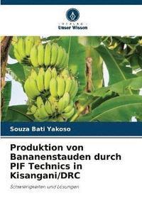 bokomslag Produktion von Bananenstauden durch PIF Technics in Kisangani/DRC