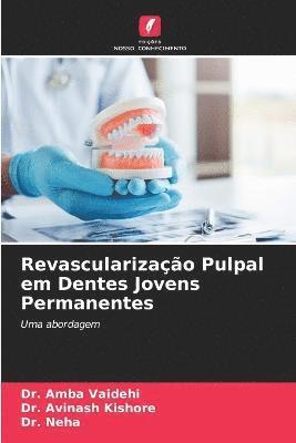 bokomslag Revascularizao Pulpal em Dentes Jovens Permanentes