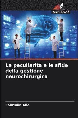 bokomslag Le peculiarit e le sfide della gestione neurochirurgica