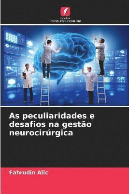 bokomslag As peculiaridades e desafios na gesto neurocirrgica