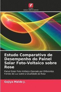 bokomslag Estudo Comparativo de Desempenho do Painel Solar Foto-Voltaico sobre Rose