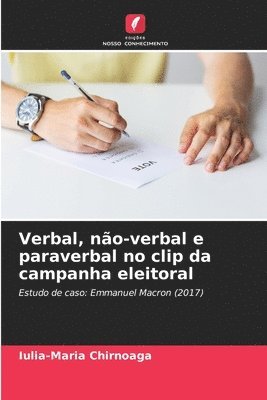 bokomslag Verbal, no-verbal e paraverbal no clip da campanha eleitoral