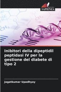 bokomslag Inibitori della dipeptidil peptidasi IV per la gestione del diabete di tipo 2