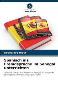 bokomslag Spanisch als Fremdsprache im Senegal unterrichten