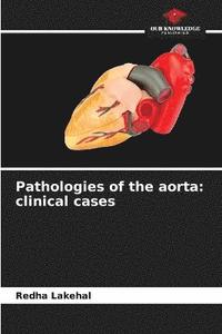 bokomslag Pathologies of the aorta