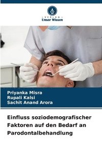 bokomslag Einfluss soziodemografischer Faktoren auf den Bedarf an Parodontalbehandlung