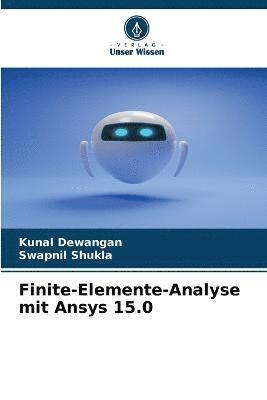 Finite-Elemente-Analyse mit Ansys 15.0 1