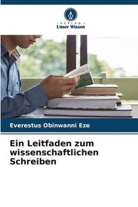 bokomslag Ein Leitfaden zum wissenschaftlichen Schreiben