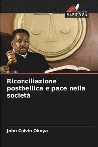 bokomslag Riconciliazione postbellica e pace nella societ