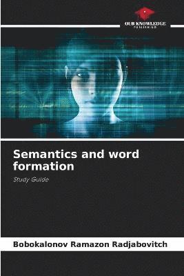 Semantics and word formation 1