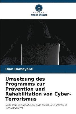 Umsetzung des Programms zur Prvention und Rehabilitation von Cyber-Terrorismus 1