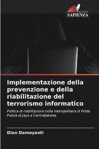 bokomslag Implementazione della prevenzione e della riabilitazione del terrorismo informatico