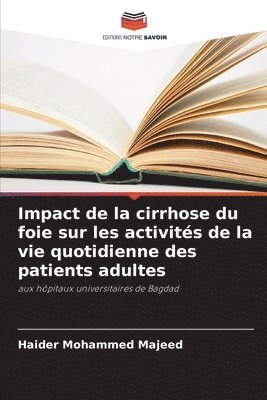 Impact de la cirrhose du foie sur les activits de la vie quotidienne des patients adultes 1