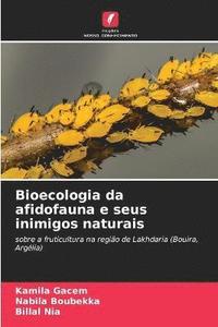 bokomslag Bioecologia da afidofauna e seus inimigos naturais