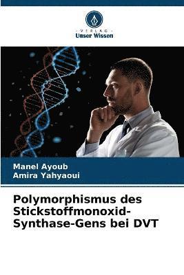 Polymorphismus des Stickstoffmonoxid-Synthase-Gens bei DVT 1