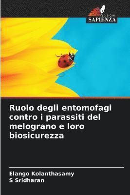 Ruolo degli entomofagi contro i parassiti del melograno e loro biosicurezza 1