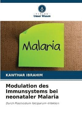 Modulation des Immunsystems bei neonataler Malaria 1